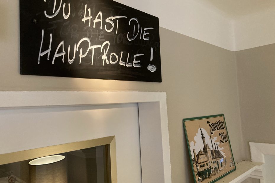Du hast die Hauptrolle